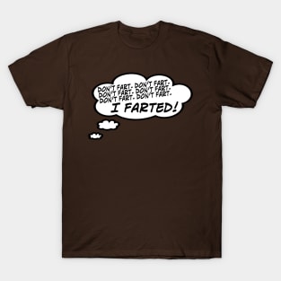 Don't Fart T-Shirt